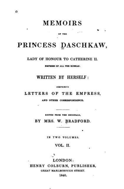 Вперше «Записки» Катерини Дашкової опубліковані французькою в 1840 році в Лондоні